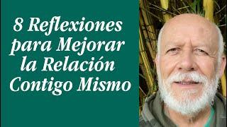 8 Reflexiones para mejorar la relación consigo mismo