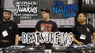 Beatsurfing @ the NAMM Show 2024 - JetPack x Beat Junkies Performance Series