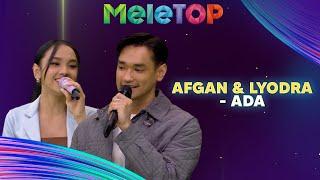 Afgan & Lyodra - Ada | MeleTOP | Nabil & Namie