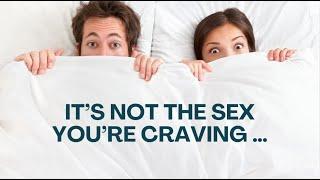 It's Not The Sex You're Craving ... |  Couple Sex