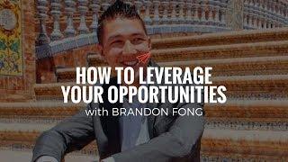 Brandon Fong: How to Leverage Your Opportunities | The Quarter Life Comeback