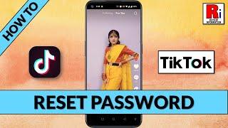 How to Reset Your Account Password on TikTok