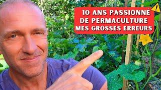 Permaculture ► Mes 5 plus grosses erreurs, mon ressenti sur tout ça !