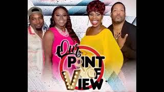 OUR POINT OF VIEW SEASON 6 ep7 #podcast​ #hottopics​ #lgbtq​ #talkshow​