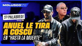 Anuel le tira a Coscu en “HASTA LA MUERTE” de Producto Sin Corte / La canción de 2024 hasta ahora