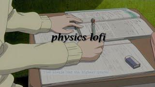 lofi playlist to finish your physics homework to