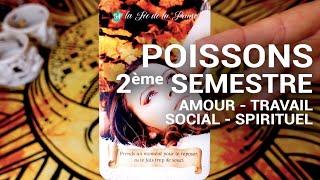 ️POISSONS - Apprendre Beaucoup et Se Reposer !️ 2ème SEMESTRE AMOUR TRAVAIL SOCIAL + CHAQUE MOIS