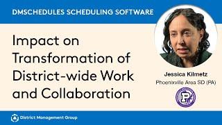 Jessica Kilmetz, Asst. Superintendent, Phoenixville Area SD (PA) - DMSchedules Testimonial #4