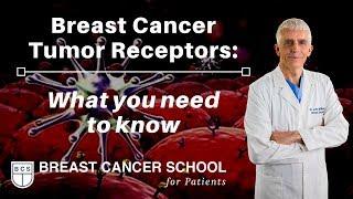 Breast Cancer Receptors: Learn What You Need to Know