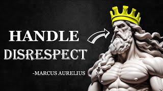 10 Stoic Lessons To Handle Disrespect Like a King  (Marcus Aurelius) | Stoicism