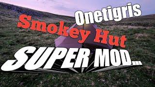 Onetigris Smokey Hut Super Modification