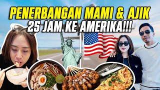 PENERBANGAN MAMI & AJIK 25 JAM KE AMERIKA!! SERUUUU!!!