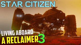 Life aboard a Reclaimer  - 3 - Combat Scavengers -  Crew gameplay - Star Citizen 3.22 adventure