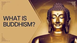 What is Buddhism? What do they believe? The Core Beliefs and Teachings That Can Change Your Life.