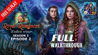 Royal Romances 2 Episode 2: Endless Winter Full Walkthrough