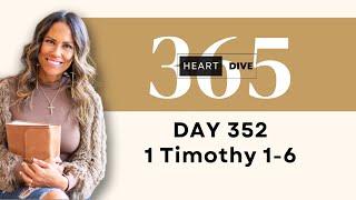 Day 352 1 Timothy 1-6 | Daily One Year Bible Study | Audio Bible Reading w/ Commentary | New Test.