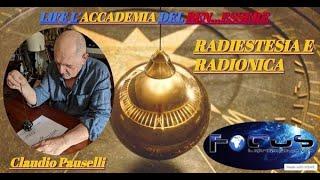 LIFE L’ACCADEMIA DEL BEN…ESSERE!RADIESTESIA E RADIONICA Claudio Pauselli“