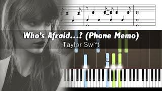Taylor Swift - Who’s Afraid…? (First Draft Phone Memo) - Accurate Piano Tutorial with Sheet Music