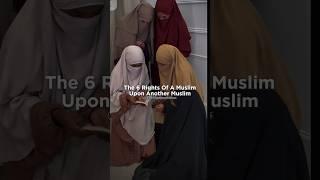 The Rights Of A Muslim Over Another #islam #islamicfigure