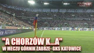 "A Chorzów k...a" na rozpoczęcie meczu Górnik Zabrze - GKS Katowice (16.05.2017 r.)