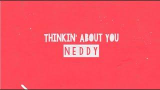 Neddy - Thinkin' About You (Official Lyric Video)