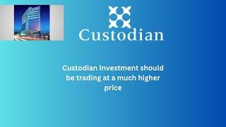 Custodian Investment should trade much higher