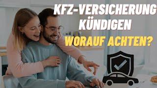 KFZ Versicherung kündigen | worauf achten? 2024