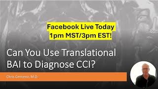 Can You Use Translational BAI to Diagnose CCI?