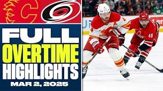 Calgary Flames at Carolina Hurricanes | FULL Overtime Highlights - March 2, 2025