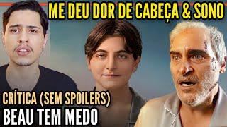 Beau Tem Medo | Critica (Sem Spoilers) - UM TERROR que é UM DRAMA MALUCO E SONOLENTO