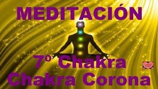 MEDITACIÓN    7º Chakra   Chakra Corona