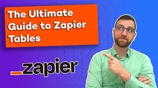 The Ultimate Guide to Zapier Tables