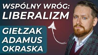 Koalicja Lewicy i Prawicy przeciwko Liberałom? Czy to możliwe? GIEŁZAK, ADAMUS OKRASKA