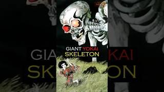 The Gashadokuro - Japanese Giant Skeleton Yokai