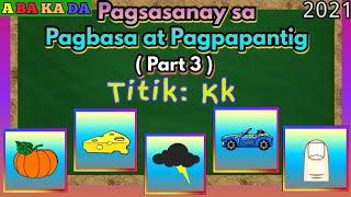 ABAKADA sa Unlispace - Pagbasa at Pagpapantig | Mga Salita na nagsisimula sa Titik Kk | Part 3