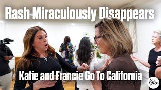 Rash Miraculously Disappears! Katie & Francie Go To California  // Katie Souza VLOG #3