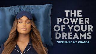 The Power of Your Dreams - Stephanie Ike Okafor