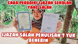 CARA MEMPERBAIKI IJAZAH YANG SALAH NAMA ORANG TUA || PART 2 #education #ijazah #yutuberindonesia