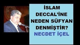 İSLAM DECCAL’İNE NEDEN SÜFYAN DENMİŞTİR?