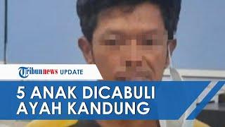 Ayah Cabuli 5 Anak Kandung di Bawah Umur Ternyata Beraksi Berulang-kali dan Pernah Jadi Napi Narkoba