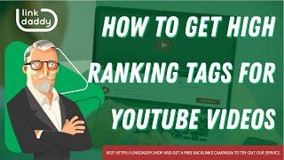 How To Get High Ranking Tags For YouTube Videos