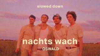 OSWALD - nachts wach (slowed down)