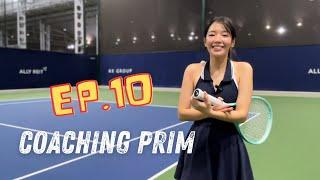 Coaching Prim EP10 - มันต้องโต้ได้บ้างแล้วแหละ