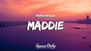 Nafeesisboujee - Maddie (Lyrics)