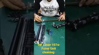 HP Laser 107w Fuser Unit cleaning  #youtubeshorts #shortvideo #shorts