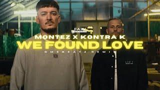 Montez x Kontra K – WE FOUND LOVE  (prod by DMSBeatz & YEZY)