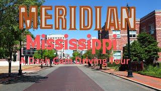 Explore Charming Downtown Meridian, MS |  A 4K Dash Cam Driving Tour