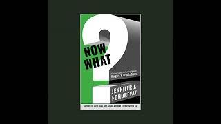 NOW WHAT?: A Survivor's Guide for Thriving Through Mergers & Acquisitions with Jennifer J. Fondrevay