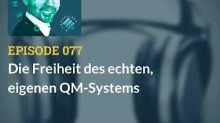 077 Die Freiheit des eigenen Managementsystems