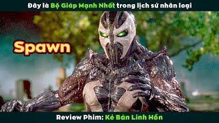 [Review Phim] Chịu Tra Tấn Suốt 5 Năm Đổi Lấy Bộ Giáp Địa Ngục Để Báo Thù | Spawn